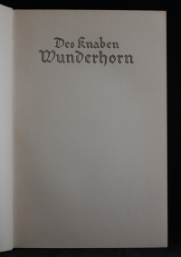 Des Knaben Wunderhorn : alte deutsche Lieder / L. Achim von Arnim, Clemens Brentano. (Textrevision von Karl Vietor). - Bd 1.2 . - (Druck der Mainzer Presse)
