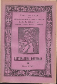 Letteratura Dantesca / Leo S. Olschki. - (Catalogue / Librairie Ancienne Leo S. Olschki  ; 75)