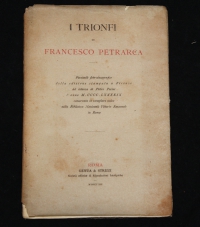 I Trionfi / di Francesco Petrarca. Facsimile foto-zincografico della edizione stampata a Firenze ad instanza di Pietro Pacini l'anno 1499