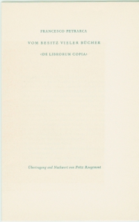 Vom Besitz vieler Bücher / Francesco Petrarca. Übertragung u. Nachw. von Fritz Rougemont - (Des Bücherfreundes Fahren ins Blaue ; H. 18)