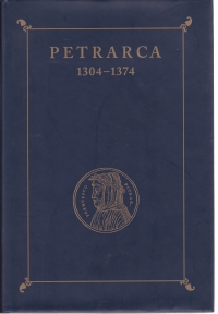 Francesco Petrarca : 1304-1374 ; Werk und Wirkung im Spiegel der Biblioteca Petrarchesca / Reiner Speck. Hrsg. von Reiner Speck u. Florian Neumann