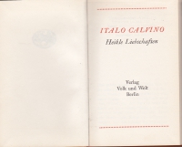 Heikle Liebschaften / Italo Calvino. - Lizenzausg. für die DDR