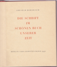 Die Schrift im schönen Buch unserer Zeit / Abraham Horodisch. - (Berliner Bibliophile Abhandlungen ; Bd 7)