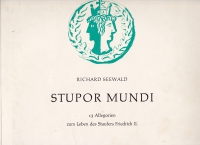Stupor Mundi : 13 Allegorien zum Leben des Staufers Friedrich II.