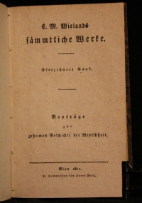 Sämtliche Werke. - C. M. Wielands sämmtliche Werke. Bd 14: Beyträge zur geheimen Geschichte der Menschheit