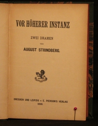 Vor höherer Instanz : zwei Dramen / von August Strindberg. [Dt. Originalausg. unter Mitw. von Emil Schering vom Verf. selbst veranstaltet.]
