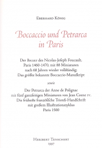 Boccaccio und Petrarca in Paris : der Boccace des Nicolas-Joseph Foucault, Paris 1460-1470 ... sowie Der Petrarca der Anne de Polignac... Paris 1500 / Eberhard König. - (Katalog / Heribert Tenschert ; 38  = Leuchtendes Mittelalter : N.F. 1)