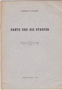 Dante und die Staufer / Friedrich Schneider.